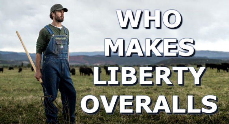 Who Makes Liberty Bib Overalls